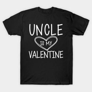 Uncle is my valentine w T-Shirt